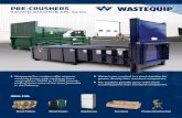PRE-CRUSHERS · Wood Pallets Metal Drums Appliances Furniture Product Destruction IDEAL FOR:} Wastequip Pre-crushers offer extreme crushing power, with maximum force ranging from