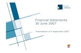 Financial statements 30 June 2007 · 2011. 10. 11. · Long-term financial assets Stocks Cash position 185.4 11.2 29.5 0.9 1.3 Shareholdersequity Long-term financial debt Short-term