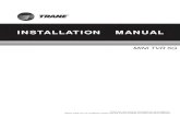 INSTALLATION MANUAL - Trane...After the installation work, perform a trial operation to check for any problem. Follow the Owner’s Manual to explain how to use and maintain the unit