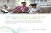 COMPLETE SUITE OF LINEAR AND ON-DEMAND VIDEO SERVICES€¦ · ON-DEMAND VIDEO SERVICES Comcast Technology Solutions helps media and entertainment companies bring video to a global