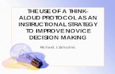 THE USE OF A THINK-ALOUD PROTOCOL AS AN INSTRUCTIONAL ... · asked to talk aloud, while solving a problem and this request is repeated if necessary during the problem -solving process