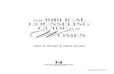 The Biblical Counseling Guide for Women · 12 • The Biblical Counseling Guide for Women and 57, and you will find help if you suffer from betrayal. Examine Psalms 37 and 73 if you