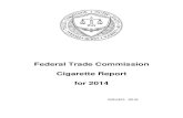 Federal Trade Commission Cigarette Report for 2014 ... · Cigarette Report . for 2014. ISSUED: 2016 . 2 ... industry spent $632,000 in 2014 on promotional allowances paid to persons