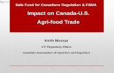Impact on Canada-U.S. Agri-food Trade · 2019. 10. 27. · • Non-resident importers essential to bi-lateral trade • U.S. food safety system recognition essential to U.S. trade