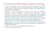 SIRF progress since last meeting - ccppetmr.ac.uk€¦ · A summary of SIRF progress since last meeting • A hierarchy of image data classes introduced incorporating PET and MR images