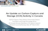 An Update on Carbon Capture and Storage (CCS) Activity in Canada · 2016. 6. 1. · 1 . An Update on Carbon Capture and Storage (CCS) Activity in Canada . Kathryn Gagnon, Policy Advisor,