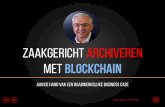 Blockchain in de overheid - eWaarmerk · Blockchain in de overheid Verificatie op BLOCKCHAIN 6 Verificatie App verifieert de vingerafdruk op de Blockchain en geeft resultaat en datum&tijdvan