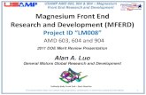 Magnesium Front End Development (AMD 603/604/904) · USAMP AMD 603, 604 & 904 – Magnesium Front End Research and Development This presentation does not contain any proprietary,