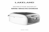 INSTRUCTION BOOKLET - Lakeland...Keep your face and hands away from the lid and steam vent in the lid during cooking and when opening. • Use oven gloves when removing the cooking