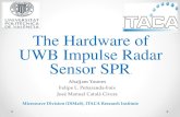 The Hardware of UWB Impulse Radar Sensor SPR · The Hardware of UWB Impulse Radar Sensor SPR. Ahajjam Younes Felipe L. Peñaranda-Foix José Manuel Catalá Civera Microwave Division