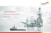 Lundin Petroleum Corporate Presentation · Corporate Presentation. WF11541 p2 11.14 ˜˚˛˝˙˛ˆˇ˘ ˘˚ ˆ ˛ˆ ˛˙ ... (SFS 1991:980). Forward-Looking Statements Certain statements