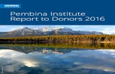 Pembina Institute Report to Donors 2016 · 2 2016 Pembina Institute report to donors What a difference a year can make The political and fiscal landscape shifted dramatically over