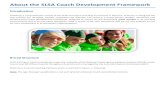 About the SLSA Coach Development Framework · Following a comprehensive review of the SLSA Surf Sport Coaching Framework in 2012/13, SLSA has re-designed the way coaches are recruited,