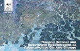 Planned Retreat and Ecosystem Regeneration as Adaptation ...awsassets.wwfindia.org/downloads/issue_brief_1_planned_retreat_a… · Ghosh, Nilanjan, Anamitra Anurag Danda, Jayanta