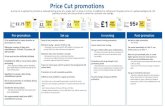 Price Cut promotions...promo price, not RSP. Price establishment is not required. Post-promotion Dates fit the promotion calendar. Minimum saving –greater of 10% or 10p.-Calculated