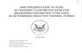 07/08/2004 NRR Presentation to ACRS Ultrasonic Flow Meter ... · ULTRASONIC FLOW METER (UFM) FOR MEASURING FEEDWATER FLOW USED IN DETERMINING REACTOR THERMAL POWER _,p REGION July