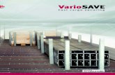 Fast cargo securing - VarioSolutions · VarioSAVE is an innovative cargo securing system for form-fi t securing of the truck loading. Certifi ed by TÜV Nord in accordance with VDI2700,
