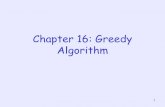 Chapter 16: Greedy Algorithm - National Tsing Hua Universityhscc.cs.nthu.edu.tw/~sheujp/lecture_note/13algorithm/Chapter 16 13… · Huffman Code In 1952, David Huffman (then an MIT