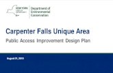 Carpenter Falls Unique Area• Adirondack Mountain Club Feedback. 13 Phase I Concept Upper Falls. 14 Phase 1 Design Considerations ... Carpenter Falls Access Improvement Design Plan