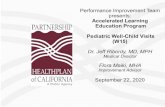 Improvement Advisor · 2020. 9. 25. · Performance Improvement Team presents: Accelerated Learning Education Program Pediatric Well-Child Visits (W15) Dr. Jeff Ribordy, MD, MPH Medical