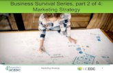 Business Survival Series, part 2 of 4: Marketing Strategy...Jun 17, 2020  · Marketing Strategy. Workshop Objectives • Understanding the marketing process and the marketing mix