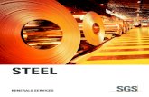 STEEL - SGS...INDUSTRY LEADING STEEL, ScRAP & STEEL MAKING RAW MATERIALS SOLUTIONS SGS provides tailored solutions for the steel, scrap and steel making raw materials industry. We