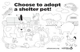 Choose to adopt a shelter pet!...Choose to adopt a shelter pet! Title EDU19-SDHSColoringSheet-2 Created Date 7/17/2019 4:13:21 PM ...
