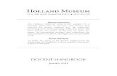 Docent Handbook - Holland Museum's Volunteer Program€¦ · Giving School Tours 6 Group Management Hints 7 Being an Effective Docent 8-9 Dos and Don’ts of Being a Docent 10 Emergency