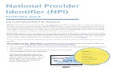 National Provider Identifier (NPI) · Taxonomy Information: You will need to select at least one Taxonomy (Provider Type). You can do a search in the filter to narrow down your list.