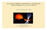 Accreting Millisecond Pulsars and RXTE - NASA · Intermittent pulsar HETE J1900.1-2455 (Galloway et al. 2007): Active outburst for >1 yr, but pulsations only during ﬁrst few months.
