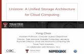 Unistore: A Unified Storage Architecture for Cloud Computing...Lack of consensus among Cloud providers and industry -wide standards for Cloud computing paradigm Concerns of risks related