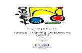 Amigo Training Document: UMPS · o The reader should be familiar with either Java or C# to easily follow the explanations. o The reader should be familiar with an integrated development