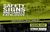 SAFETY SIGNS - Epicuest · Lettering Size Upper Case ... Powdercoated Metal 1.4mm Polypropylene 3mm Fluted Poly Self Adhesive Sticker ... All signs on this page are available in the