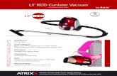 Lil’ RED Canister Vacuum - AtrixLil’ RED Canister Vacuum by Atrix AHSC-1 WARRANTY 1 Year Limited LIGHT WEIGHT Easy carry HEPA canister vacuum with variable speed motor and 16’