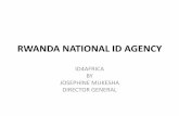 RWANDA NATIONAL ID AGENGY · VITAL STATISTICS SYSTEM (CRVS) To-Be : •Vital event to be recorded in one Digital repository . •Real time events registration •Unique NIN from Birth