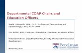 Departmental COAP Chairs and Education Officers COA… · Lisa Bellini, M.D., Professor of Medicine, Vice- Dean, Academic Affairs . Victoria Mulhern, Executive Director, Faculty Affairs