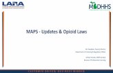 MAPS - Updates & Opioid Laws€¦ · prescription for a controlled substance containing an opioid to a minor: ... That the delivery of a controlled substance is a felony under Michigan