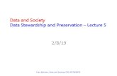 Data and Society Data Stewardship and Preservation – Lecture 5bermaf/Data Course 2019/Lecture 5.pdf · Fran Berman, Data and Society, CSCI 4370/6370 Announcements 2/8 • No Wednesday