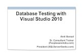 Database Testing with Visual Studio 2010 - SQLServerGeeks€¦ · Black-Box Testing at the Interface White/Clear-Box Testing Internally Within the Database •O/R mappings (including