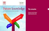 Future knowledge The scenarios - Vereniging van Universiteiten€¦ · scientific knowledge function in the future. This publication is the result of the fourth phase of the process: