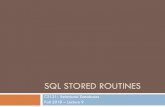 SQL STORED ROUTINESusers.cms.caltech.edu/~donnie/cs121/CS121Lec09.pdf · SQL Functions ¨SQL queries can use sophisticated math operations and functions ¤Can compute simple functions,
