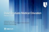 Duke Graduate Medical Education...DUHS expenses for GME (partial) • Accreditation/Match fees 475,000 • Management Software 170,000 • GME Office Expenses* 3,000,000 $3,645,000
