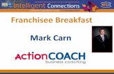 Franchisee Breakfast Mark Carn - The Web Consoleimages.thewebconsole.com/S3WEB1401/files/507b96b934257.pdf · 4. Financial Mastery … There are a number of the things you need to