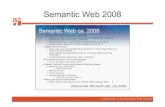 Semantic Web 2008 Se a t c eb 008 - Open Universitykmi.open.ac.uk/events/iswc08-semantic-web-intro/slides/08...Semantic Web 2008 S ti W b 2008 Se a t c eb 008 Semantic Web ca. 2008