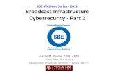 SBE Webinar Series - 2018 Broadcast Infrastructure ...Webinar # 2 – “Understanding The Firewall” Major Topics: Webinar #1 Takeaway Point Review The Firewall The Access Control