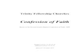 Confession of Faith - trinityfellowshipchurches.com · Confession of Faith 4 1. Of the Holy Scriptures 1. The Holy Scripture is the only sufficient, certain, and infallible rule of