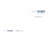 LED Lightingtwicebright.com/wp-content/uploads/2018/04/TBL-CAT.pdf · 2019. 3. 11. · Tel: 1 (778) 297-2121 Fax: 1 (778) 297-2122 Toll Free: 1 (888) 484-7295 Twice Bright Lighting