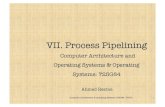 VII. Process Pipelining725G84/include/725G84-7-pipeline.pdf · Branch prediction strategies: Static prediction Dynamic prediction Computer Architecture & Operating Systems (725G84