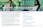 HELP PUT AMERICA TO WORK...The Work Opportunity Tax Credit (WOTC) is a Federal tax credit available to employers who hire individuals from eligible target groups with significant barriers