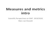 Scientific Perspectives on GMT 2019/2020 Marc van Kreveld€¦ · Measures and metrics intro. Scientific Perspectives on GMT 2019/2020. Marc van Kreveld. A number of related concepts